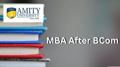 B.Com + MBA Degree Program - Amity Online