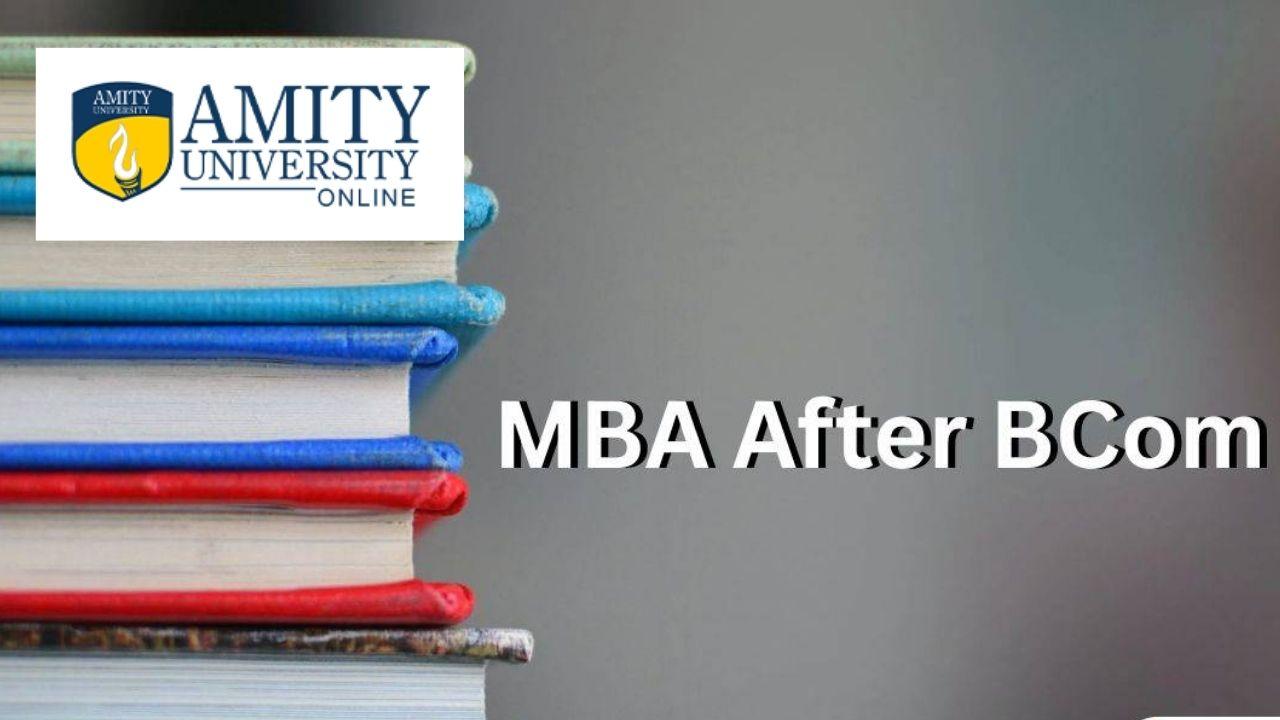 B.Com + MBA Degree Program - Amity Online