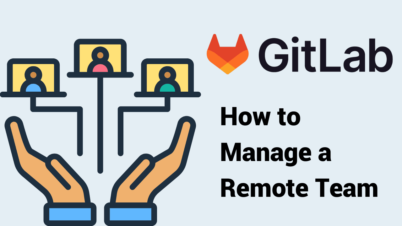 How to Manage a Remote Team