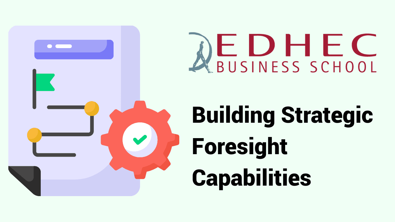 Building Strategic Foresight Capabilities