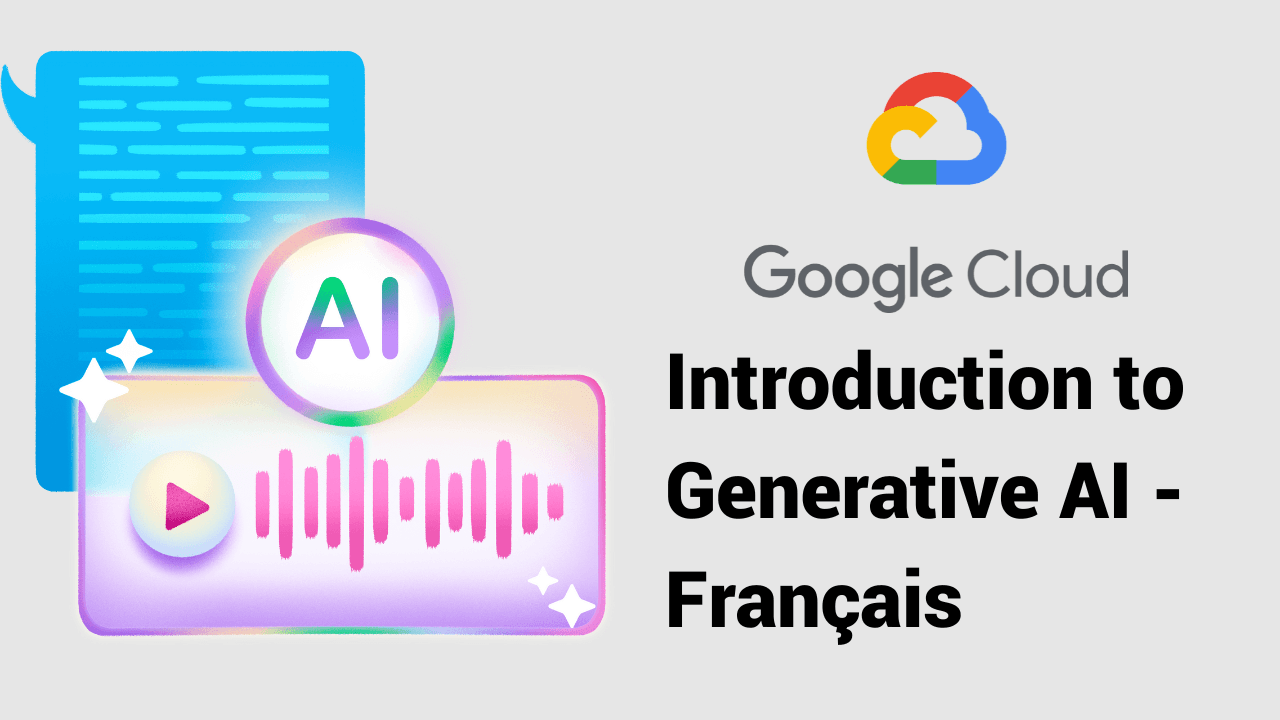 Introduction to Generative AI - Français